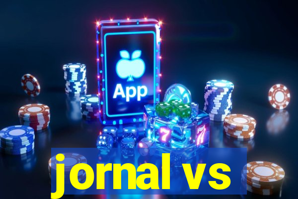 jornal vs